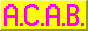 a flashing pink and yellow gif that says 'ACAB'
